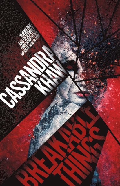 Cassandra Khaw - Breakable Things, E-bok