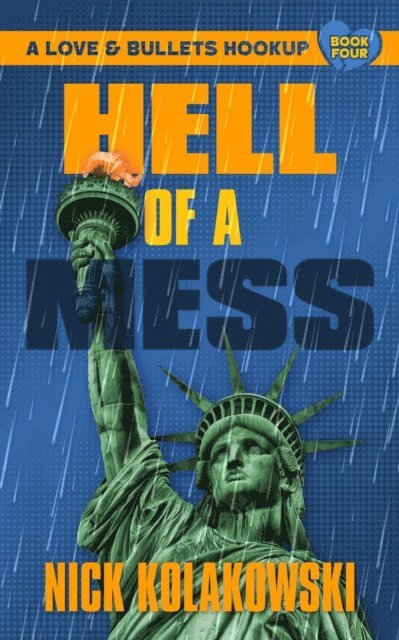 Nick Kolakowski - Hell of a Mess, E-bok