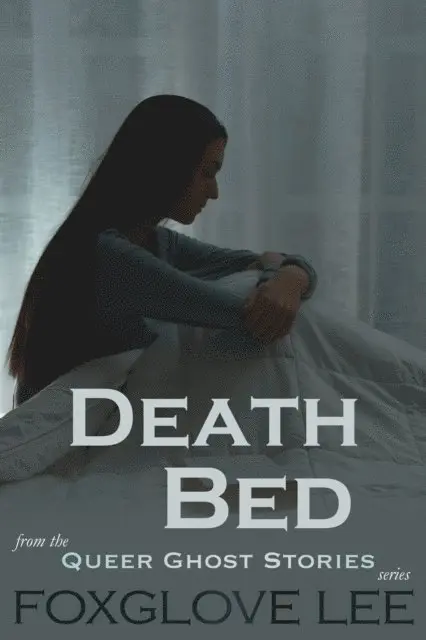 Foxglove Lee - Death Bed, E-bok. Tillgänglighet: Lägg i varukorg