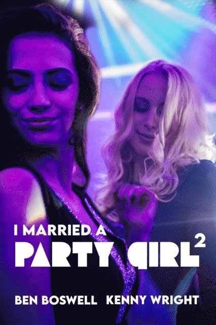 Kenny Wright, Ben Boswell - I Married a Party Girl 2, E-bok