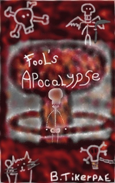 Benjamin Tikerpae - Fool's Apocalypse, E-bok