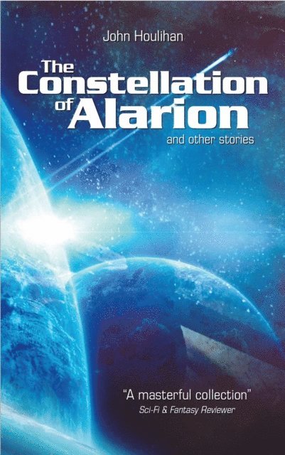 John Houlihan - Constellation of Alarion and Other Stories, E-bok. Tillgänglighet: Lägg i varukorg