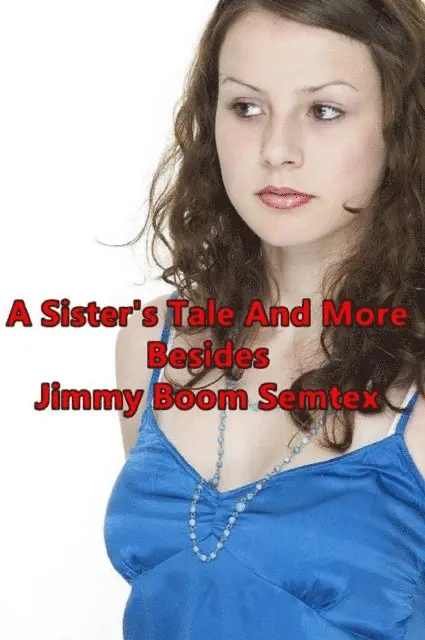 Jimmy Boom Semtex - Sister's Tale and More Besides, E-bok. Tillgänglighet: Lägg i varukorg