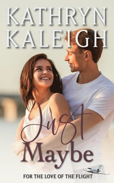 Kathryn Kaleigh - Just Maybe, E-bok