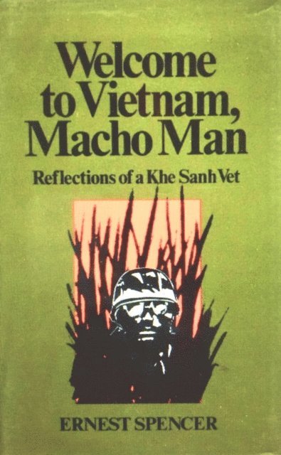 Ernest Spencer - Welcome to Vietnam, Macho Man., E-bok. Tillgänglighet: Lägg i varukorg