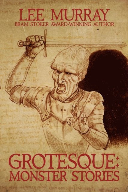 Lee Murray - Grotesque: Monster Stories, E-bok