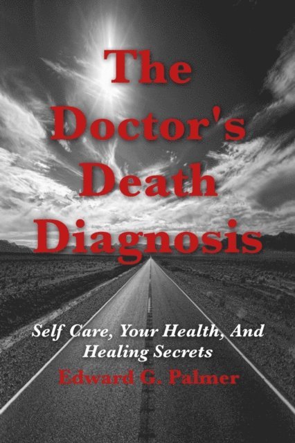 Edward Palmer - Doctor's Death Diagnosis, E-bok