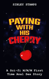Paying With His Cherry: A Sci-fi M/M/M First Time Anal Sex Story