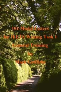 101 Model Letters for IELTS Writing Task 1 General Training