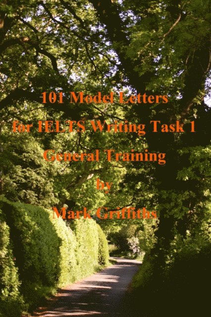 Mark Griffiths - 101 Model Letters for IELTS Writing Task 1 General Training, E-bok