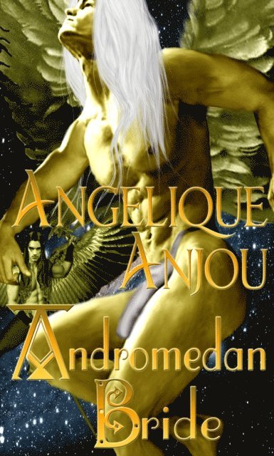 Angelique Anjou - Andromedan Bride, E-bok