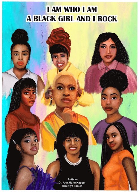 Bra'Niya Tooles, Dr. Ann Marie Kappel - I Am Who I Am, A Black Girl and I Rock, E-bok. Tillgänglighet: Lägg i varukorg
