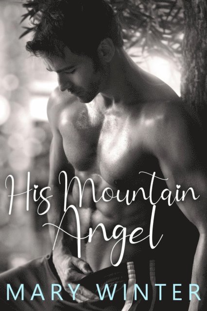 Mary Winter - His Mountain Angel: An Instalove Cowboy Novella, E-bok