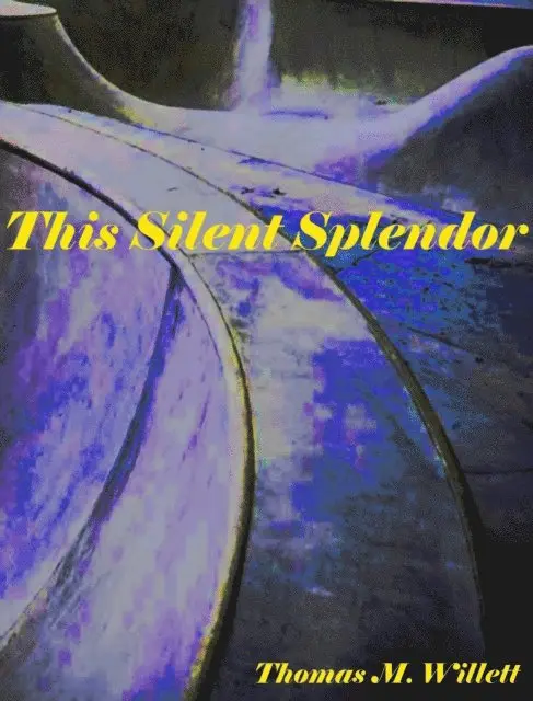Thomas M. Willett - This Silent Splendor, E-bok. Tillgänglighet: Lägg i varukorg
