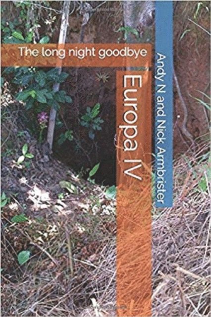 Andy N, Nick Armbrister - Europa IV - The Long Night Goodbye, E-bok