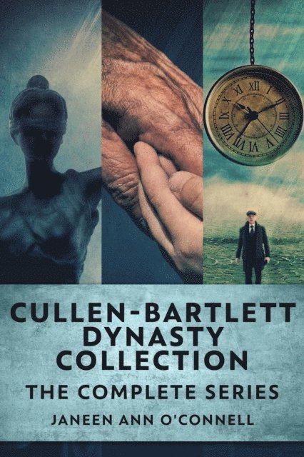 Janeen Ann O'Connell - Cullen - Bartlett Dynasty Collection: The Complete Series, E-bok