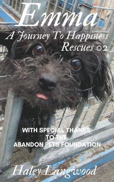 Haley Langwood - Rescues 02 Emma a Journey to Happiness, E-bok