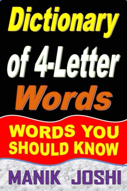 Manik Joshi - Dictionary of 4-Letter Words: Words You Should Know, E-bok. Tillgänglighet: Lägg i varukorg
