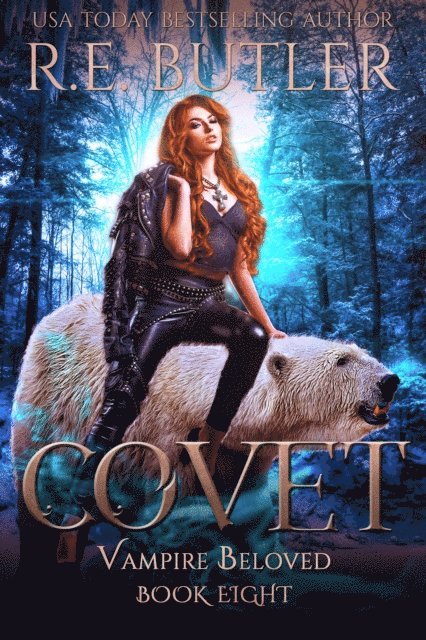 R.E. Butler - Covet (Vampire Beloved Book Eight), E-bok. Tillgänglighet: Lägg i varukorg