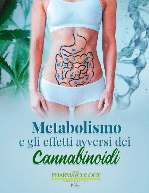 Pharmacology University - Metabolismo ed effetti avversi dei cannabinoidi, E-bok