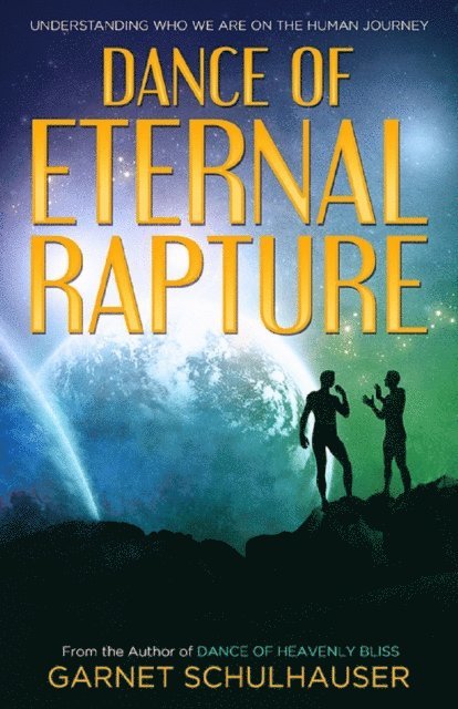 Garnet Schulhauser - Dance of Eternal Rapture, E-bok