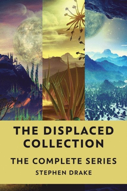 Stephen Drake - Displaced Collection: The Complete Series, E-bok