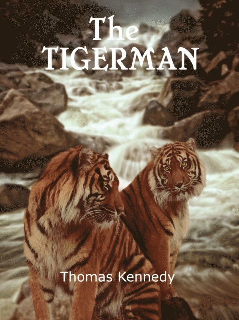 Thomas Kennedy - Tigerman, E-bok