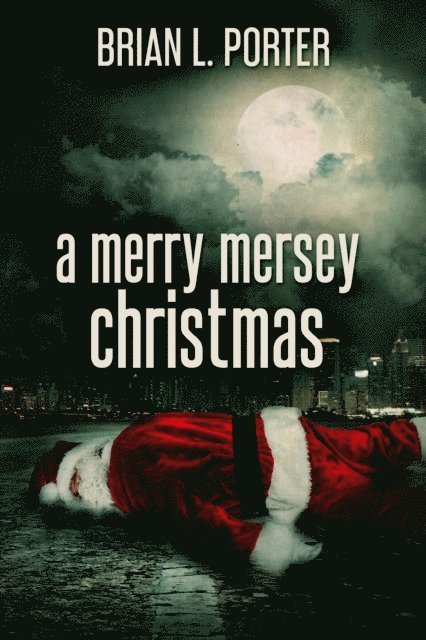 Brian L. Porter - Merry Mersey Christmas, E-bok. Tillgänglighet: Lägg i varukorg