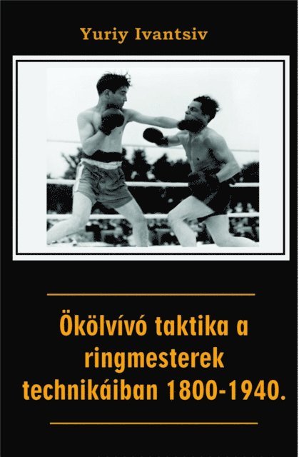 Yuriy Ivantsiv - Okolvivo taktika a ringmesterek technikaiban 1800-1940., E-bok