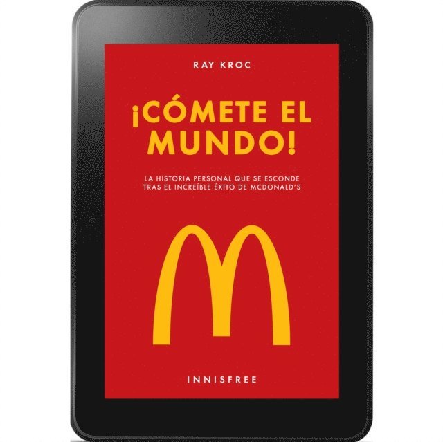 Ray Kroc - ¡Cómete el mundo!, E-bok