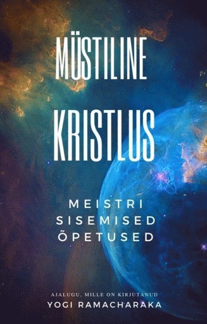 Yogi Ramacharaka - Meistri sisemised opetused: Ajalugu, mille on kirjutanud, E-bok