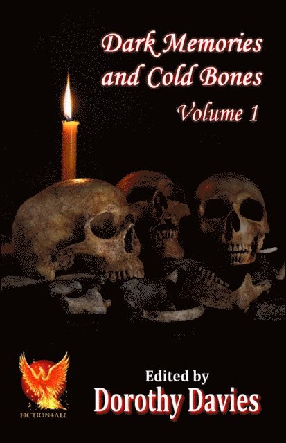 Dorothy Davies - Dark Memories and Cold Bones: Volume 1, E-bok