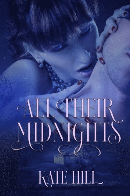 Kate Hill - All Their Midnights, E-bok