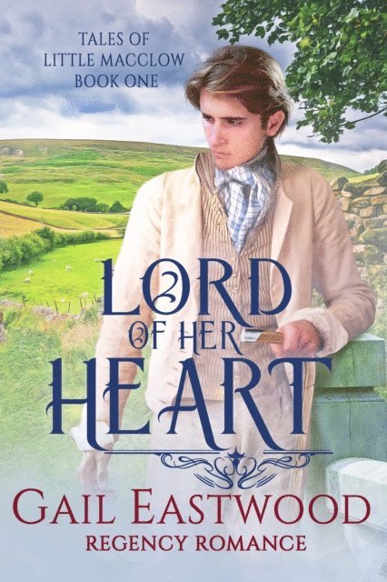 Gail Eastwood - Lord of Her Heart, a Regency Romance, E-bok