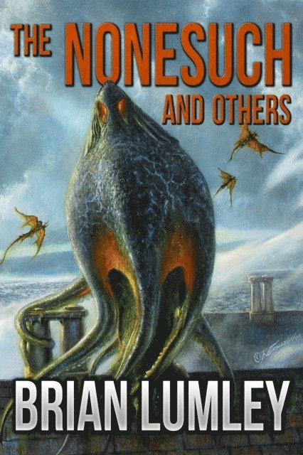 Brian Lumley - Nonesuch and Others, E-bok