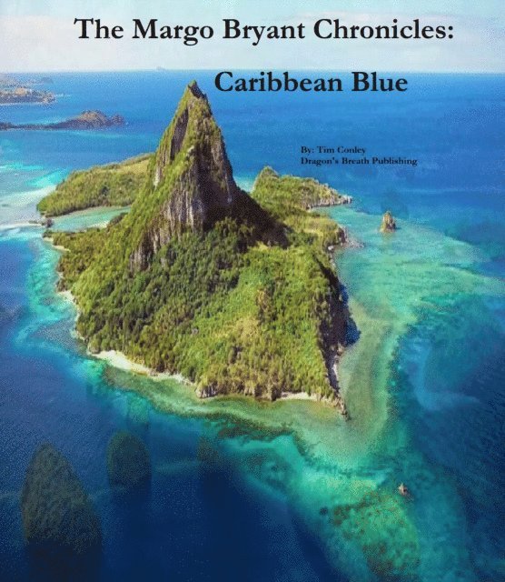 Tim Conley - Margo Bryant Chronicles: Caribbean Blue, E-bok