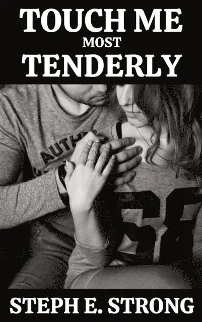 Steph E. Strong - Touch Me Most Tenderly: A Soon-To-Be Single Mom Needs Reassurance, E-bok. Tillgänglighet: Lägg i varukorg