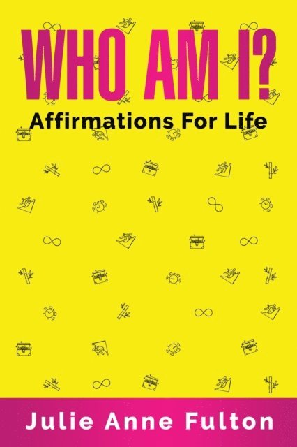Julie Fulton - Who Am I? Affirmations for Life, E-bok