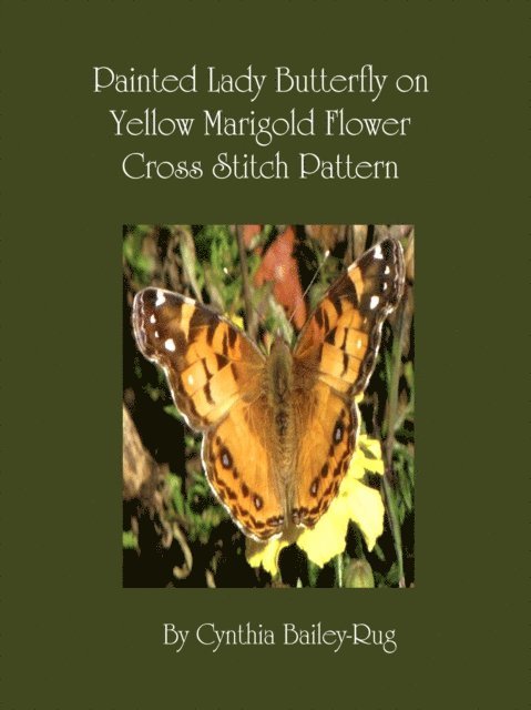 Cynthia Bailey-Rug - Painted Lady Butterfly on Yellow Marigold Flower Cross Stitch Pattern, E-bok. Tillgänglighet: Lägg i varukorg