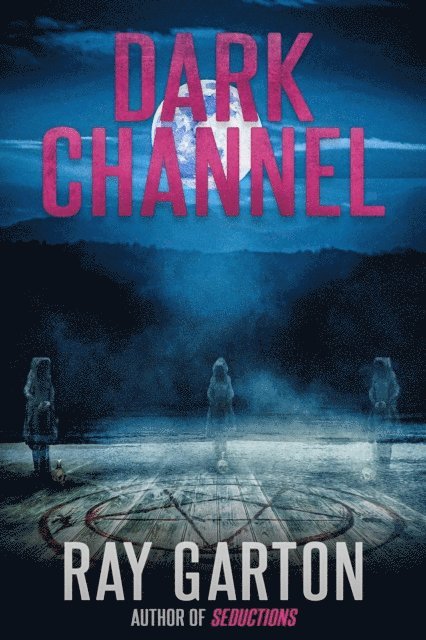 Ray Garton - Dark Channel, E-bok