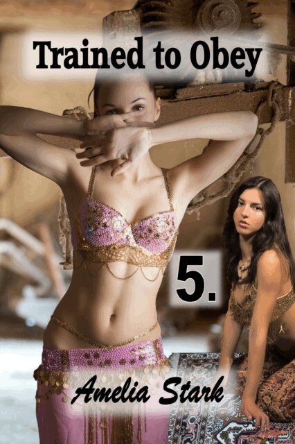 Amelia Stark - Trained to Obey: Part Five, E-bok. Tillgänglighet: Lägg i varukorg