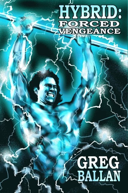 Greg Ballan - Hybrid: Forced Vengeance, E-bok