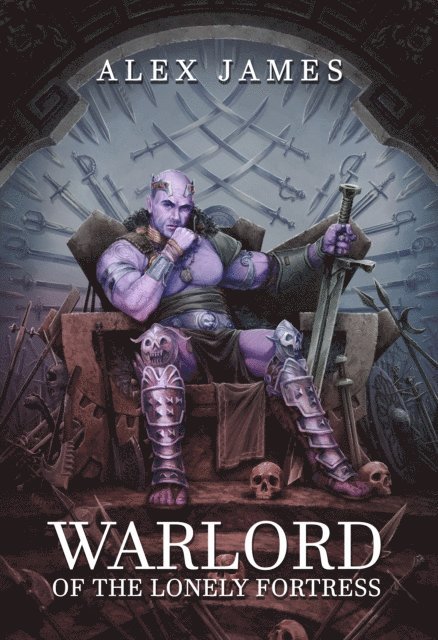 Alex James - Warlord of the Lonely Fortress, E-bok