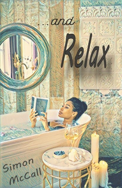 Simon McCall - ...And Relax, E-bok