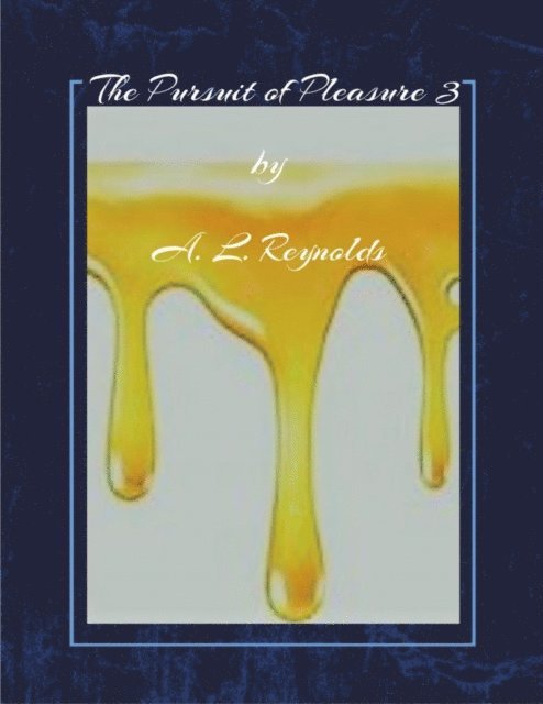 A L Reynolds - Pursuit of Pleasure III, E-bok
