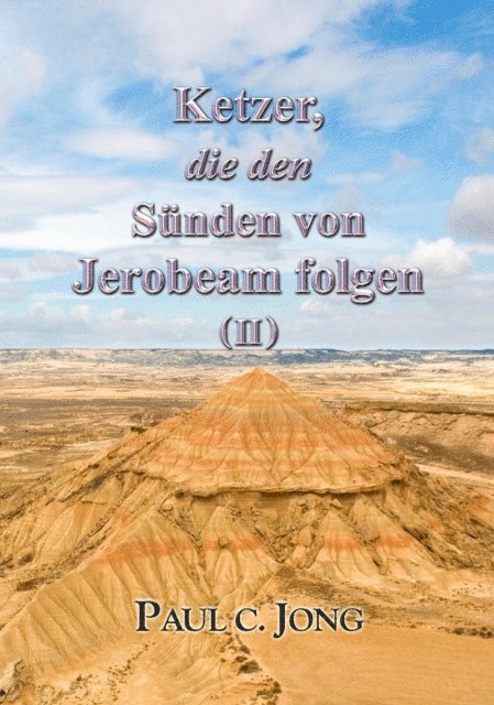Paul C. Jong - Ketzer, die den Sunden von Jerobeam folgten (?), E-bok