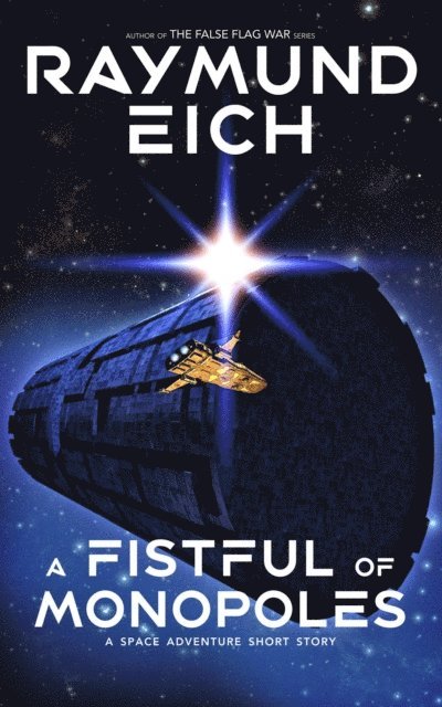 Raymund Eich - Fistful of Monopoles, E-bok