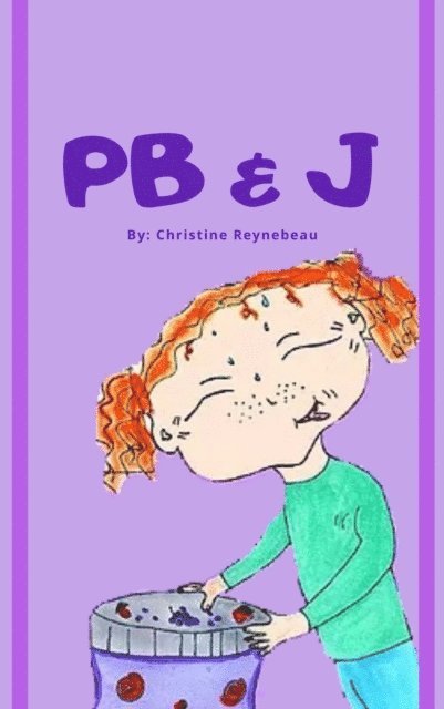 Christine Reynebeau - PB & J, E-bok