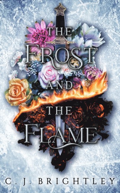 C. J. Brightley - Frost and the Flame, E-bok
