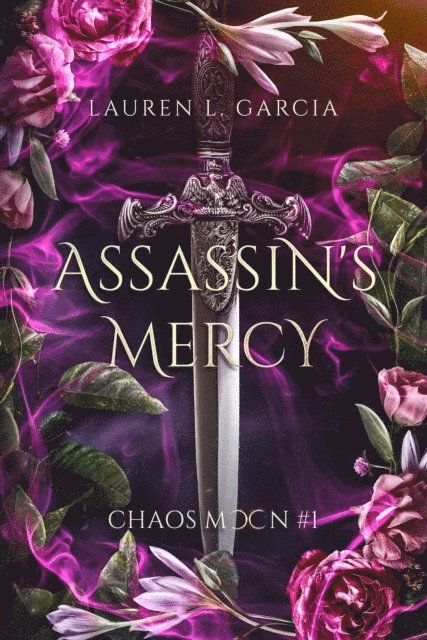 Lauren L Garcia - Assassin's Mercy, E-bok